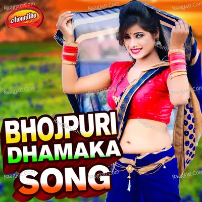 Bhojpuri Dhamaka Song Poster