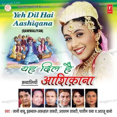 Yeh Dil Hai Aashiqana - Aslam Sabri