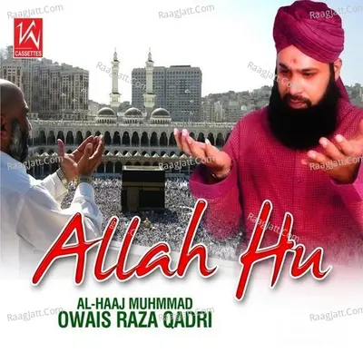 Allah Hu - Owais Raza Qadri