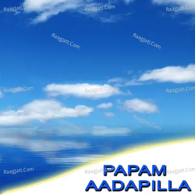 Papam Aadapilla - Rabert Kannedi Chettupally