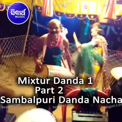 Mixtur Danda 1 - Part 2 - Sambalpuri Danda Nacha Poster