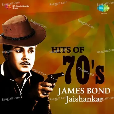 Hits of 70s James bond Jaishankar Poster