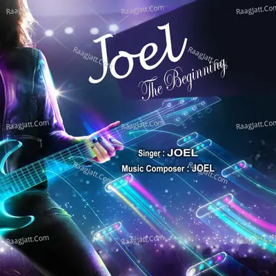 Joel The Beginning - Joel