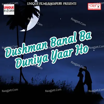 Dushman Banal Ba Duniya Yaar Ho Poster