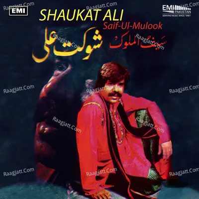 Saif-Ul-Mulook - Shaukat Ali