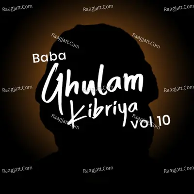 Baba Ghulam Kibriya, Vol. 10 Poster