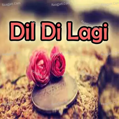 Dil Di Lagi Poster