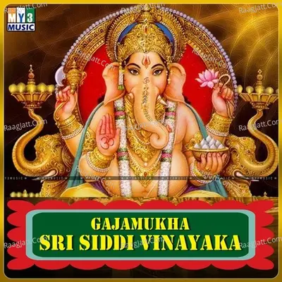 Gajamukha Sri Siddi Vinayaka - Manjula Gururaj