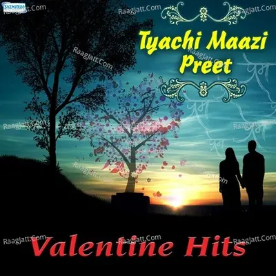 Tyachi Maazi Preet - Valentine Hits Poster