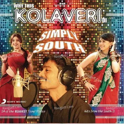 Why This Kolaveri Di? Simply South Poster