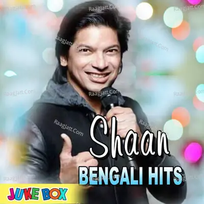 Shaan Bengali Hits Jukebox Poster