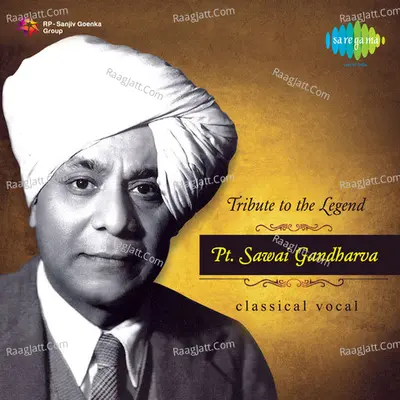 Tribute To The Legend Pt Sawai Gandharva Cd 2 - Pt. Sawai Gandharva