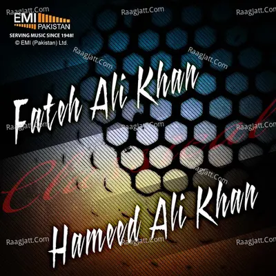 Fateh Ali Khan and Hameed Ali Khan - Hameed Ali Khan