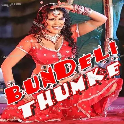 Bundeli Thumke - Sanjo Baghel