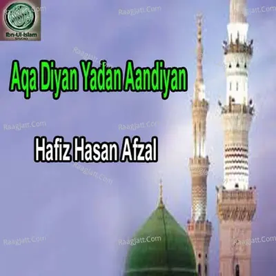 Aqa Diyan Yadan Aandiyan - Abdul Rehman Hanfi