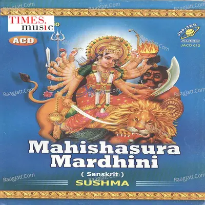 Mahishasura Mardhini  - Sushma