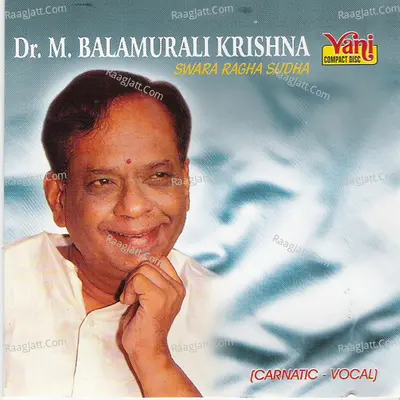 Dr.M.Bala Murali Krishna Swara Raga Sudha - M. Balamuralikrishna