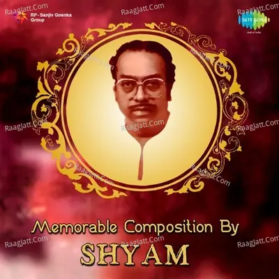 Memorable Composition By  Shyam Poster