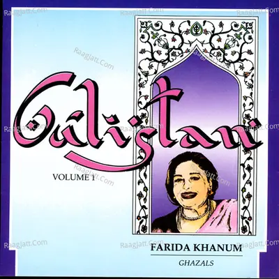 Gulistan Vol. 1 - Ghazals - Farida Khanum