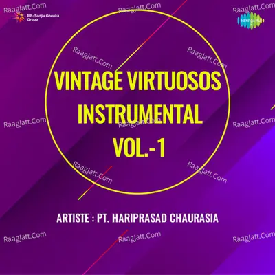 Vintage Virtuosos Instrumental Vol 1 - Pandit Hariprasad Chaurasia