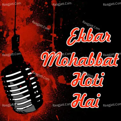 Ekbar Mohabbat Hoti Hai - Virendra