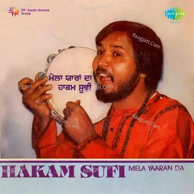 Punjabi Folk Songs - Mela Yaaran Da - Hakam Sufi