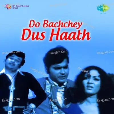 Do Bachchey Dus Haath - Asha Bhosle