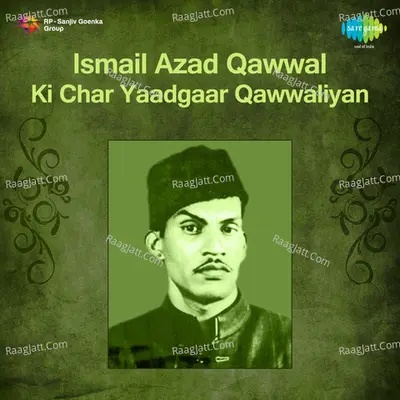 Ismail Azad Qawwal Ki Char Yaadgaar Qawwaliyan Poster