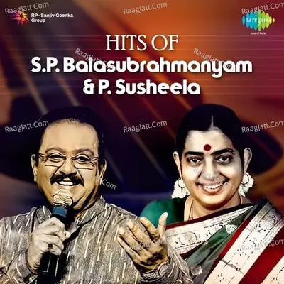 Hits Of S. P. Balasubrahmanyam and P. Susheela Poster