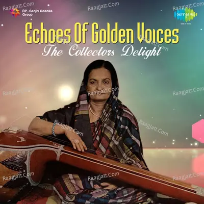 Echoes Of Golden Voices - The Collector's Delight - Traditional