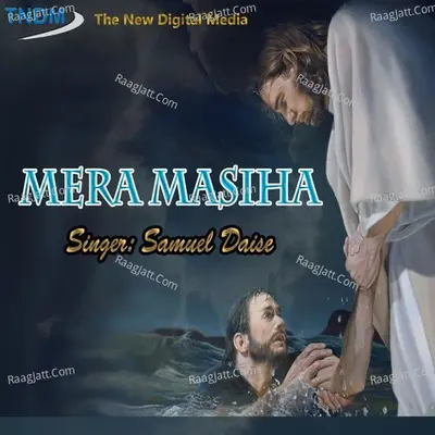 Mera Masiha - Samuel Daise