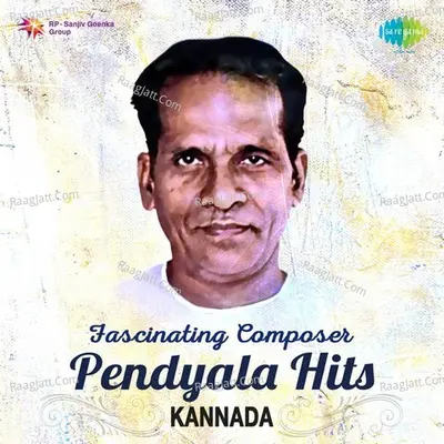 Fascinating Composer Pendyala Hits - Kannada - Ghanatasala