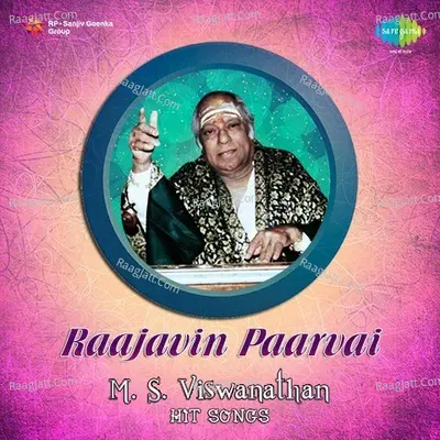 Raajavin Paarvai M. S. Viswanathan Hit Songs - M. S. Viswanathan