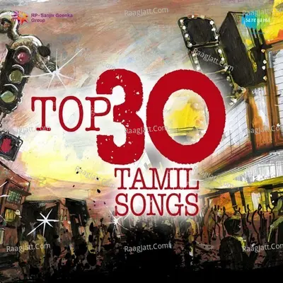 Top 30 Tamil Songs - A. R. Rahman