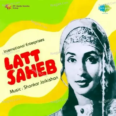 Latt Saheb - Asha Bhosle