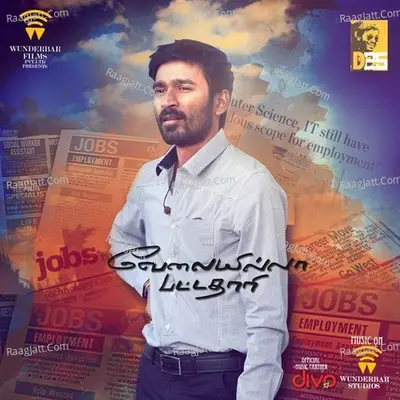 Velai Illa Pattathari Songs - Dhanush