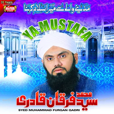 Ya Mustafa - Syed Muhammad Furqan Qadri