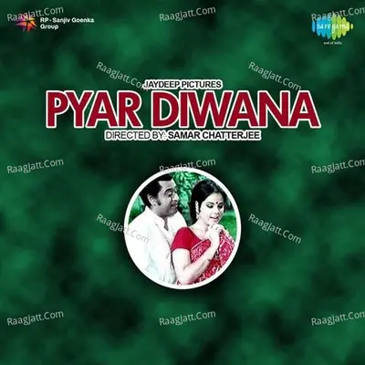 Pyar Deewana - Asha Bhosle