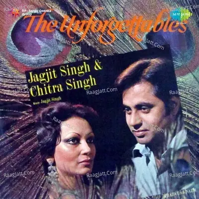 Jagjit Chitra - The Unforgettable Hits - Jagjit Singh