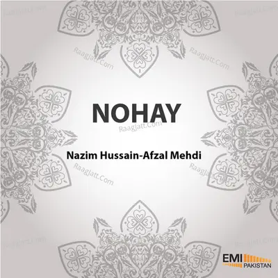 Nohay (Nazim Hussain-Afzal Mehdi) - Nazim Hussain - Afzal Mehdi