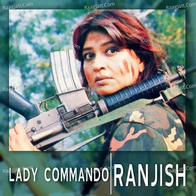 Lady Commando / Ranjish - Humera Channa