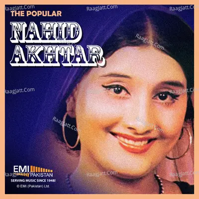 The Popular Nahid Akhtar - Nahid Akhtar