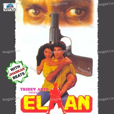 Elaan- Old - With Jhankar Beats Poster