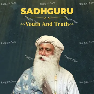 Youth And Truth with Sadhguru Poster