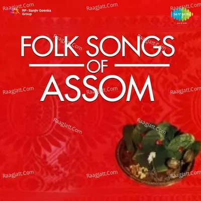 Folk Songs Of Assam - prabhat sharma