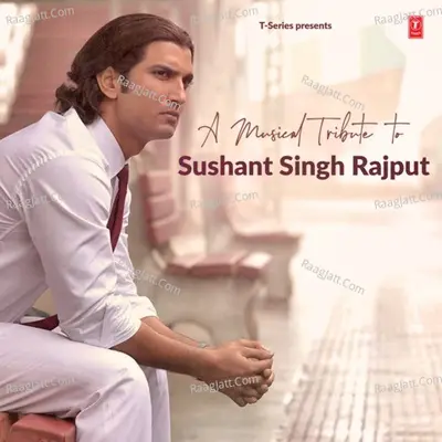 A Musical Tribute To Sushant Singh Rajput Poster