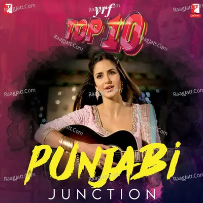 YRF Top 10 - Punjabi Junction Poster