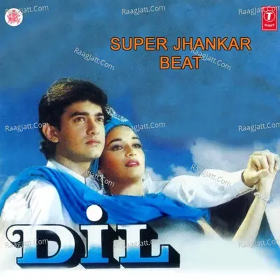 Dil Super Jhankar Beat - Udit Narayan