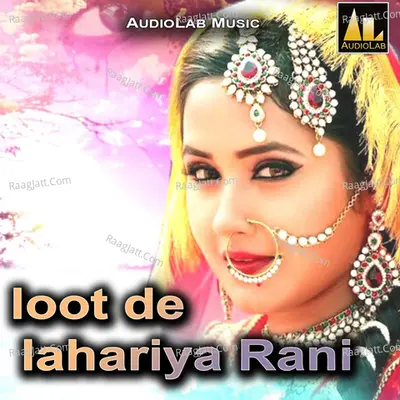 Loot De Lahariya Rani Poster