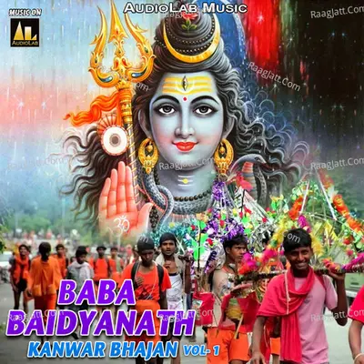 Baba Baidyanath Kanwar Bhajan, Vol. 1 Poster